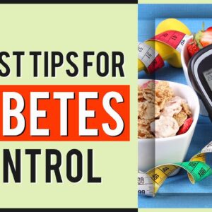 6 Best Tips For Diabetes Control |Lower Sugar Level In Blood Naturally