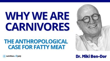 Why Humans Are Carnivores: The Anthropological Case for Fatty Meat - Dr. Miki Ben-Dor