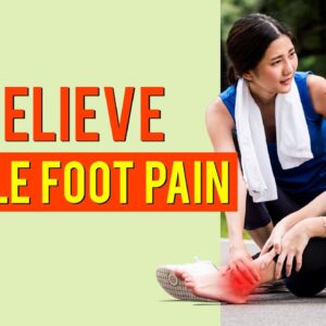 How Do You Relieve Ankle Foot Pain Lessen Inflammation Treat Arthritis