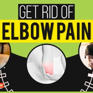 How to Get Rid of Elbow Pain Naturally (Osteoarthritis of Elbow)