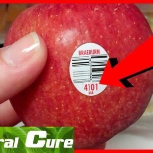 If You See These Stickers on a Fruit - Don't Buy It - Natural Cure