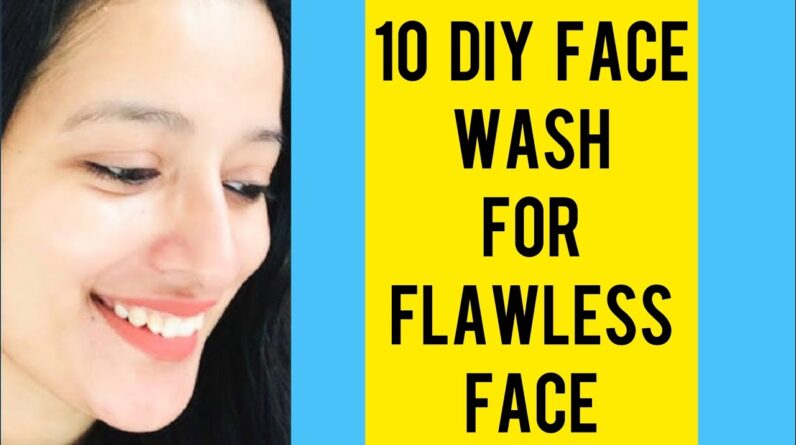 10 DIY Face Wash Every Girl / Women Should Know for Pigmentation , Acne , Pimple , Dark Spots - 😱